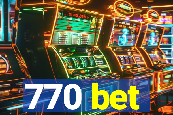 770 bet